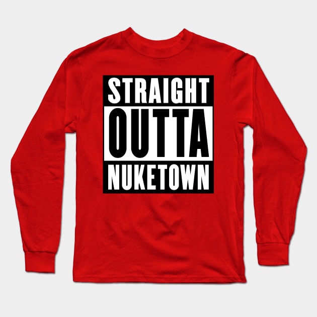 Straight Outta Nuketown Long Sleeve T-Shirt by rachybattlebot